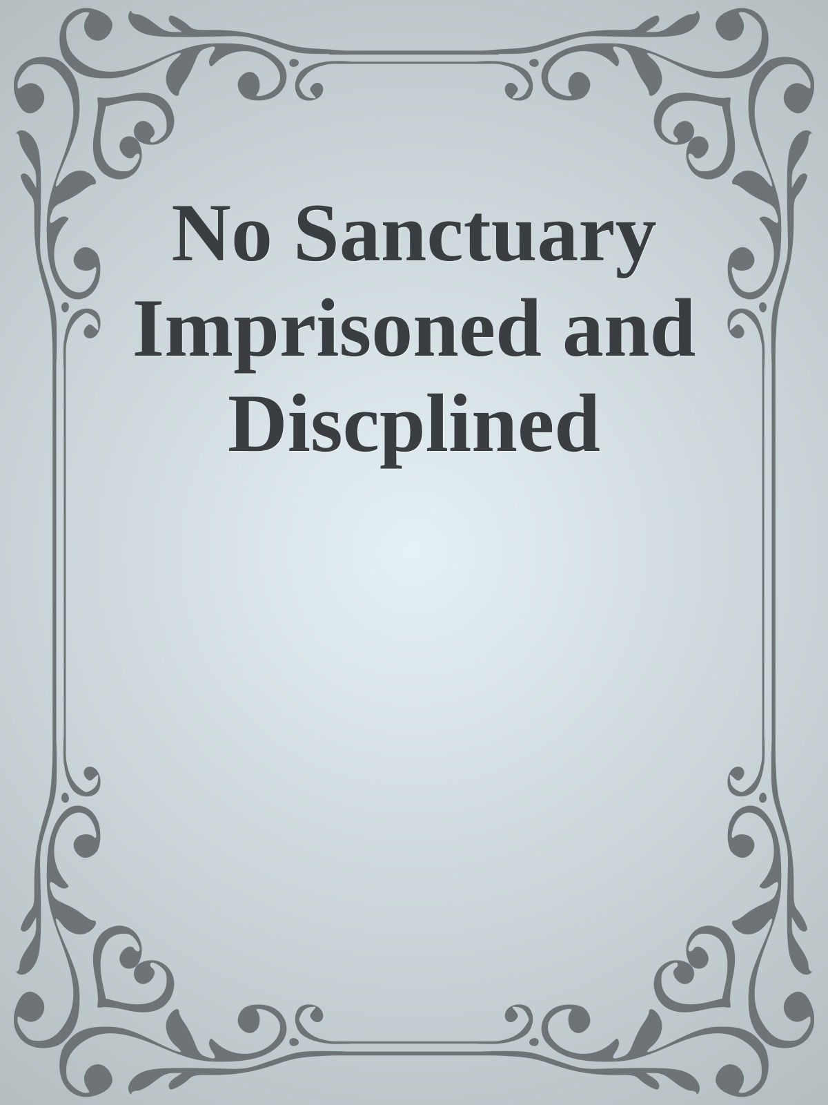 No Sanctuary Imprisoned and Discplined ebook cover
