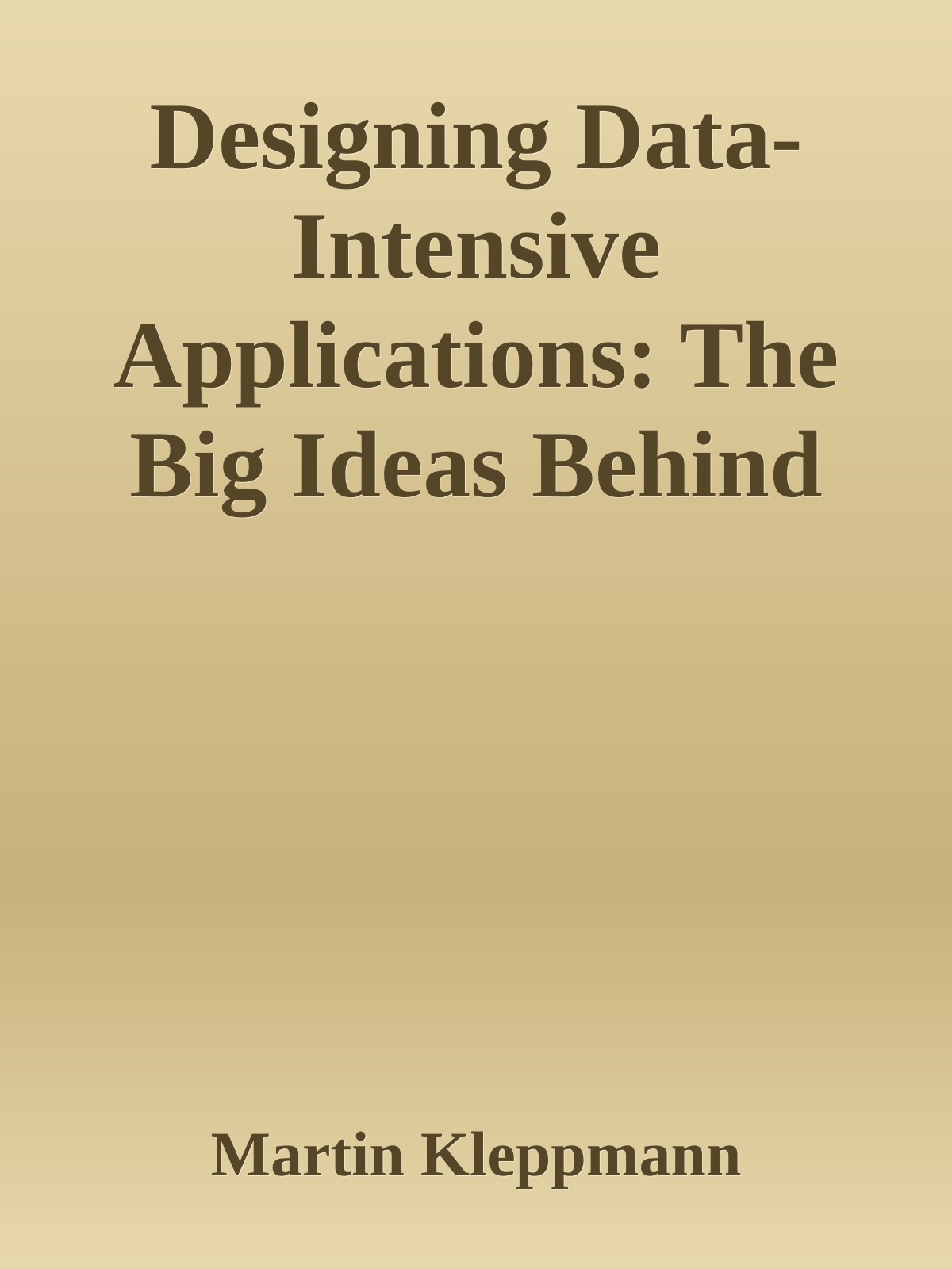 Designing Data-Intensive Applications: The Big Ideas Behind Reliable, Scalable, and Maintainable Systems \( PDFDrive.com \).epub ebook cover