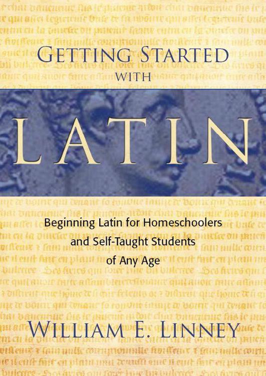 Getting Started with Latin: Beginning Latin for Homeschoolers and Self-Taught Students of Any Age ebook cover