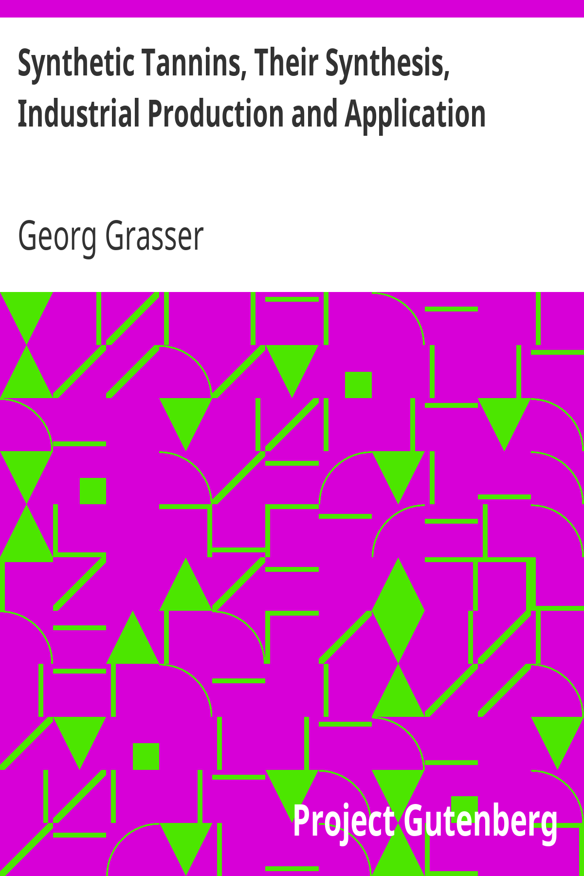 Synthetic Tannins, Their Synthesis, Industrial Production and Application ebook cover
