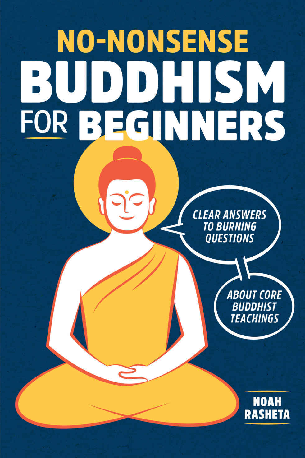 No-Nonsense Buddhism for Beginners: Clear Answers to Burning Questions About Core Buddhist Teachings ebook cover