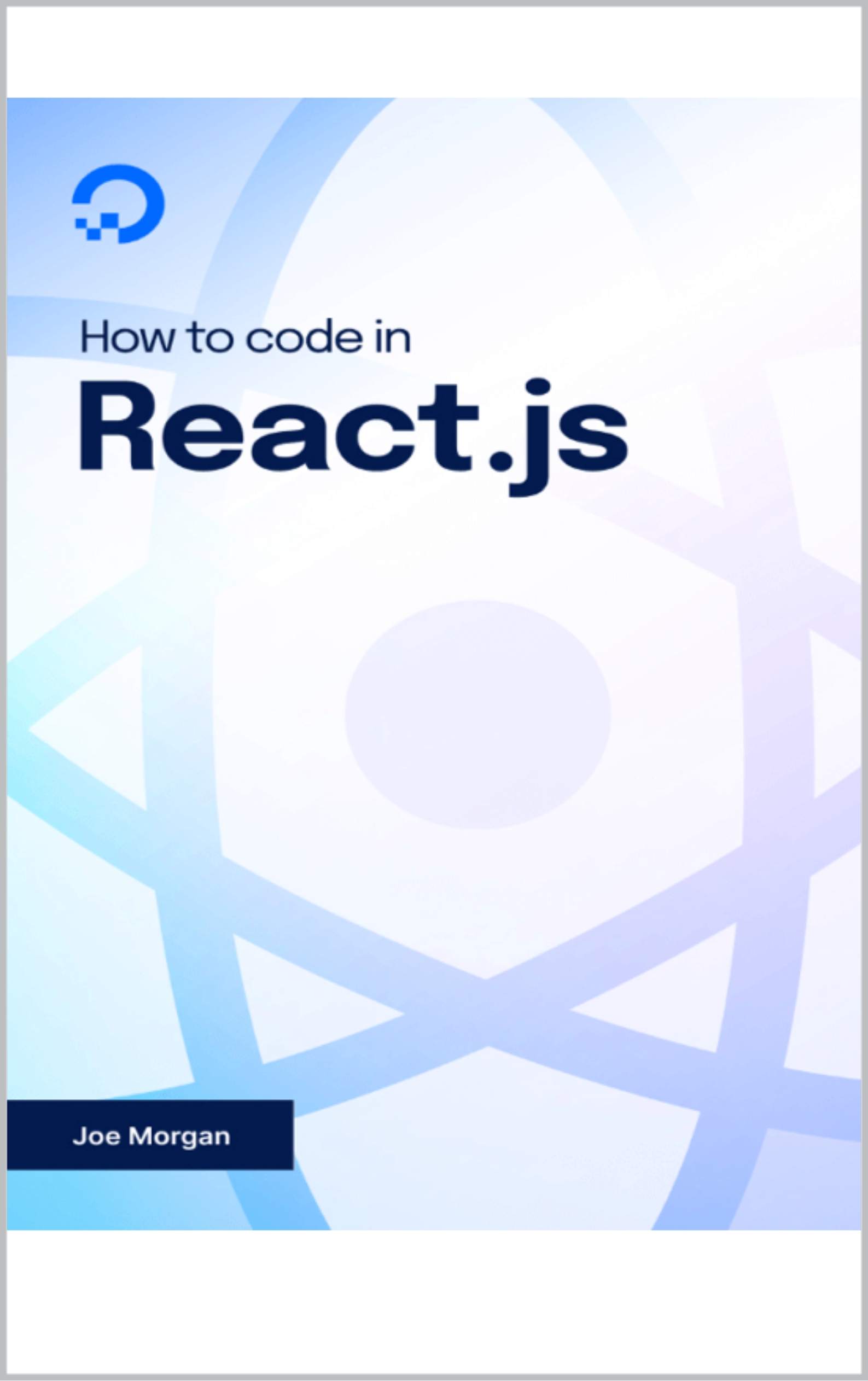 How To Code in React.js ebook cover