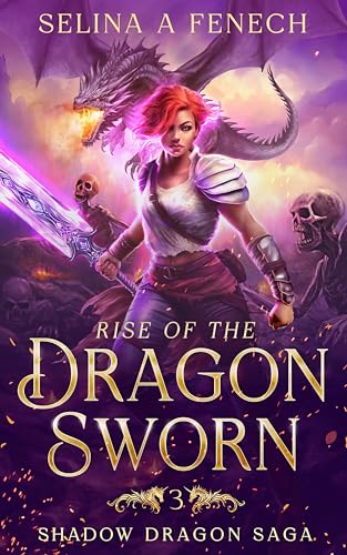 Shadow Dragon Saga #03 - Rise of the Dragon Sworn ebook cover