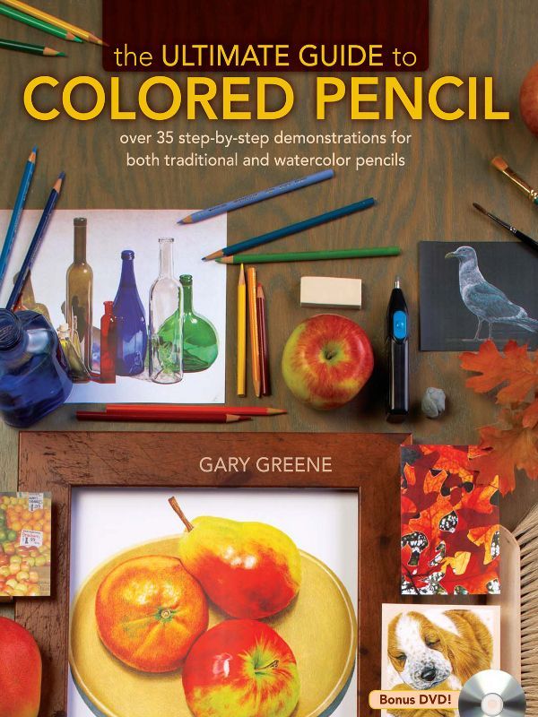 The Ultimate Guide To Colored Pencil: Over 40 step-by-step demonstrations for both traditional and watercolor pencils ebook cover