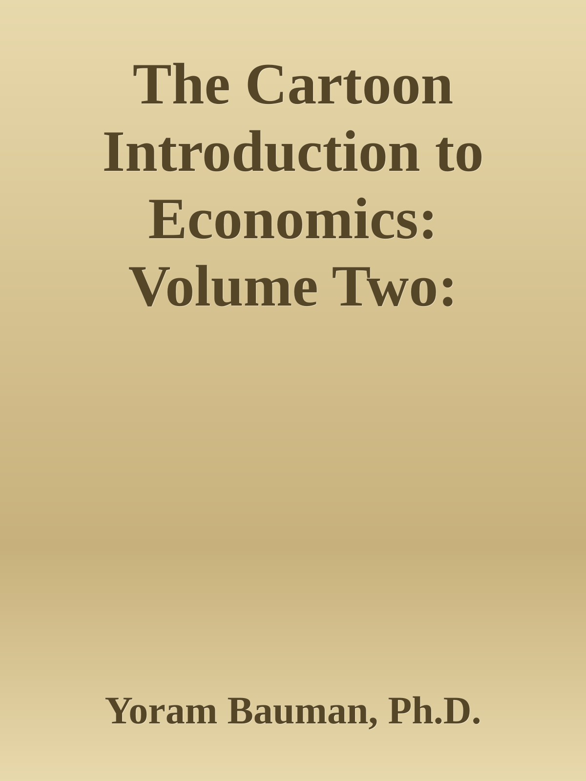 The Cartoon Introduction to Economics: Volume Two: Macroeconomics \( PDFDrive.com \).epub ebook cover