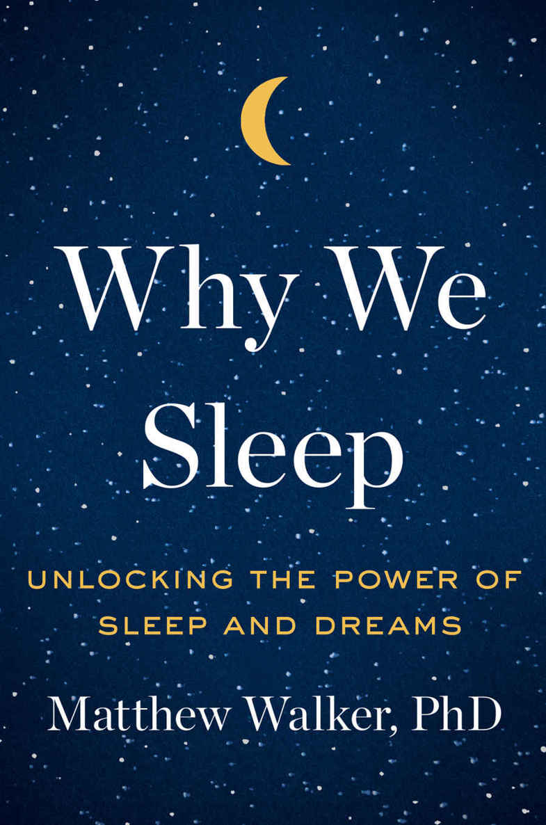 Why We Sleep: Unlocking the Power of Sleep and Dreams ebook cover