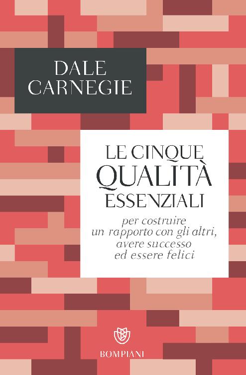 Le cinque qualita essenziali per cospporto con gli altri, avere successo ed essere felici ebook cover