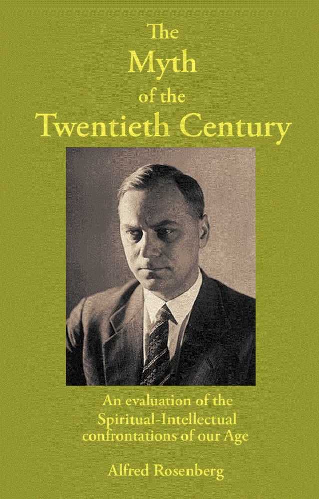 The Myth of the Twentieth Century: The Myth of the 20th Century; Mythus des 20. Jahrhunderts; An Evaluation of the Spiritual-Intellectual Confrontations of Our Age ebook cover
