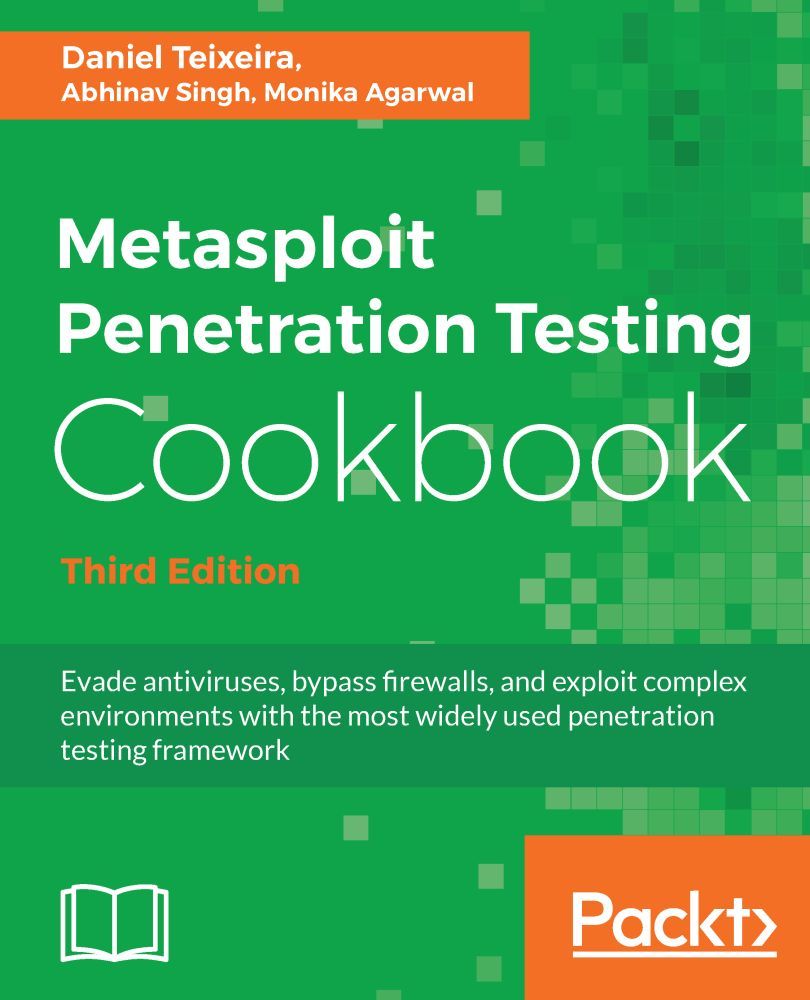 Metasploit Penetration Testing Cookbook: Evade antiviruses, bypass firewalls, and exploit complex environments with the most widely used penetration testing framework, 3rd Edition ebook cover