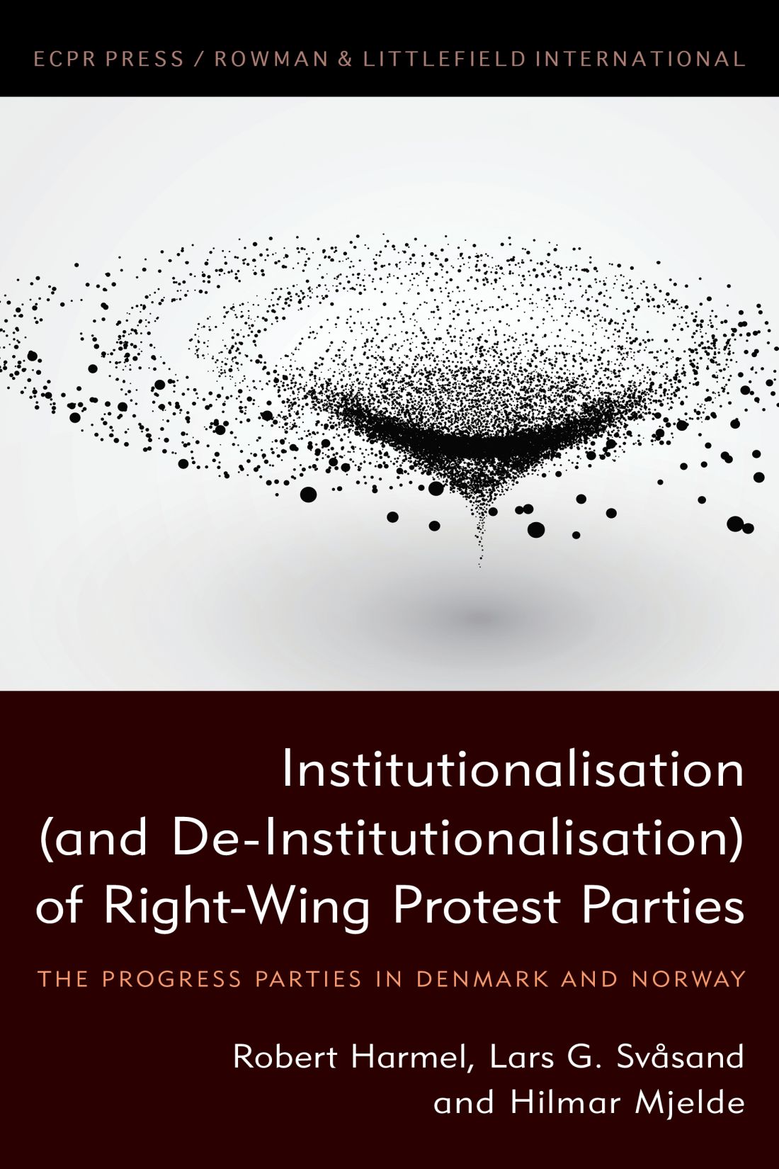 Institutionalisation (And De-Institutionalisation) of Right-Wing Protest Parties: The Progress Parties in Denmark and Norway ebook cover