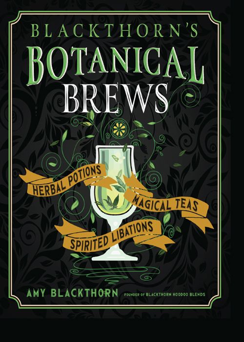Blackthorn's Botanical Brews: Herbal Potions, Magical Teas, and Spirited Libations ebook cover