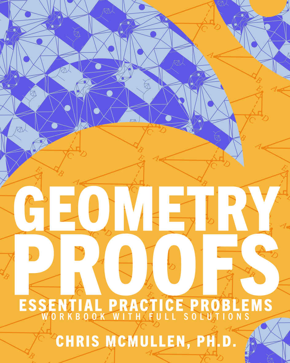Geometry Proofs Essential Practice Problems Workbook with Full Solutions ebook cover