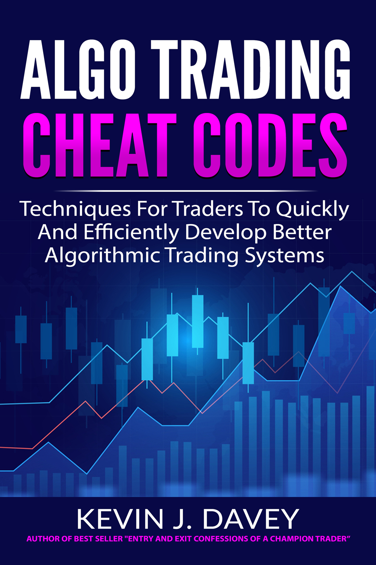 ALGO TRADING CHEAT CODES: Techniques For Traders To Quickly And Efficiently Develop Better Algorithmic Trading Systems ebook cover