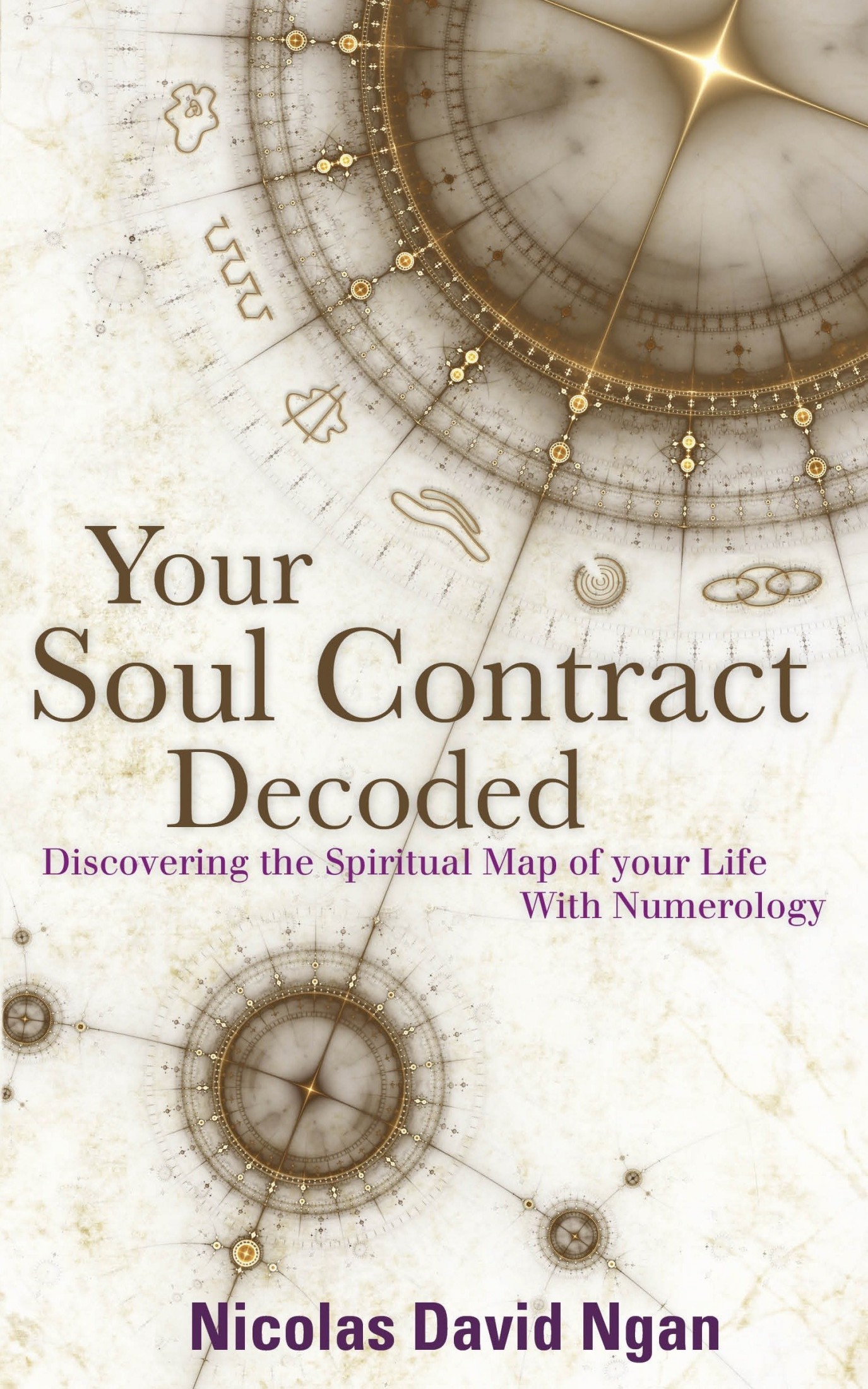 Your Soul Contract Decoded: Discover the Spiritual Map of Your Life With Numerology ebook cover