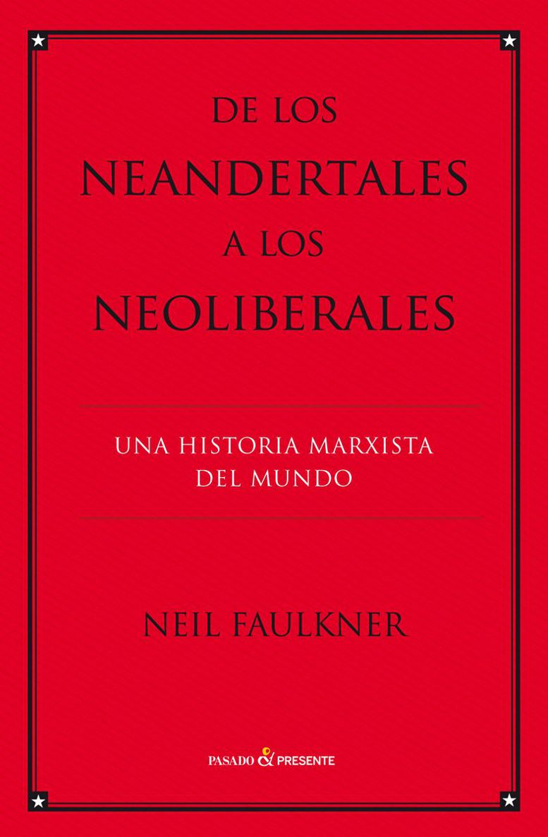De los neandertales a los neoliberales (Historia (pasado)) (Spanish Edition) ebook cover