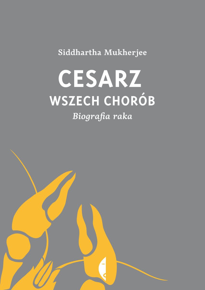 Cesarz wszech chor&Atilde;&sup3;b. Biografia raka ebook cover