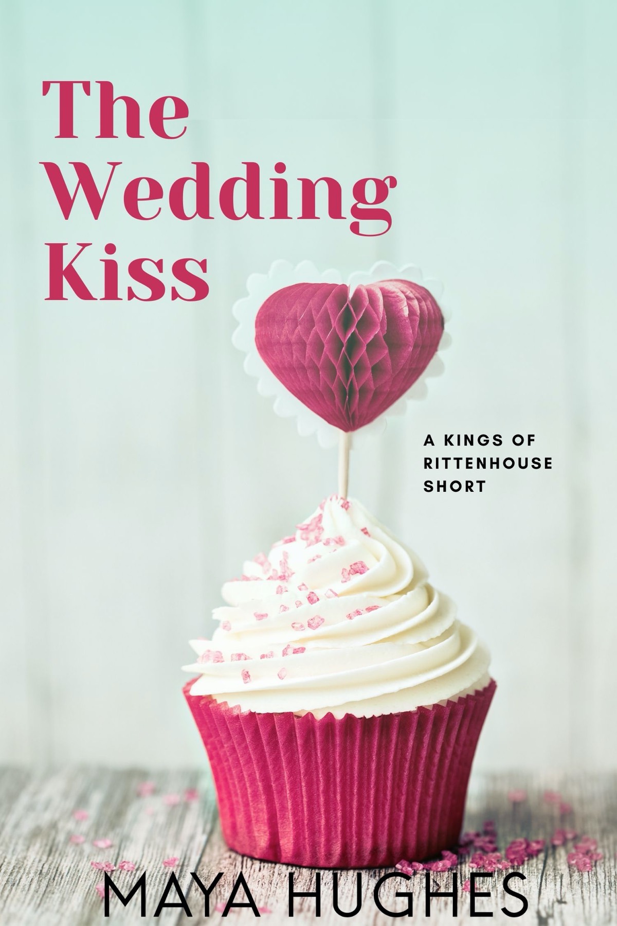 The Wedding Kiss: A Kings of Rittenhouse Short ebook cover
