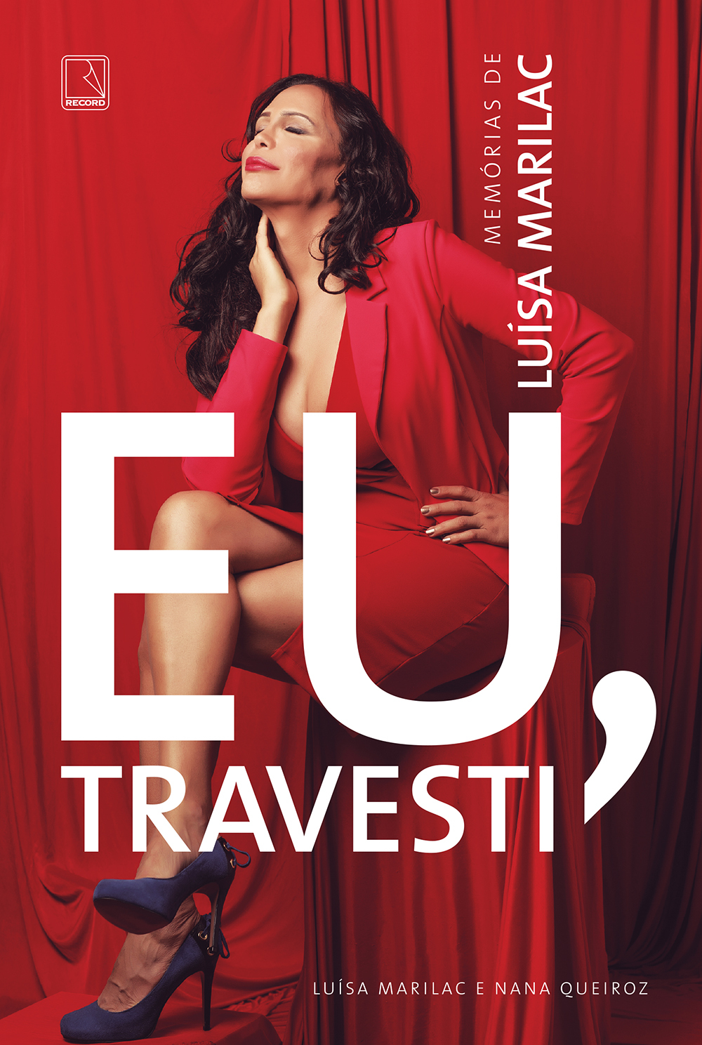 Eu, travesti: Mem&Atilde;&sup3;rias de Lu&Atilde;&shy;sa Marilac ebook cover