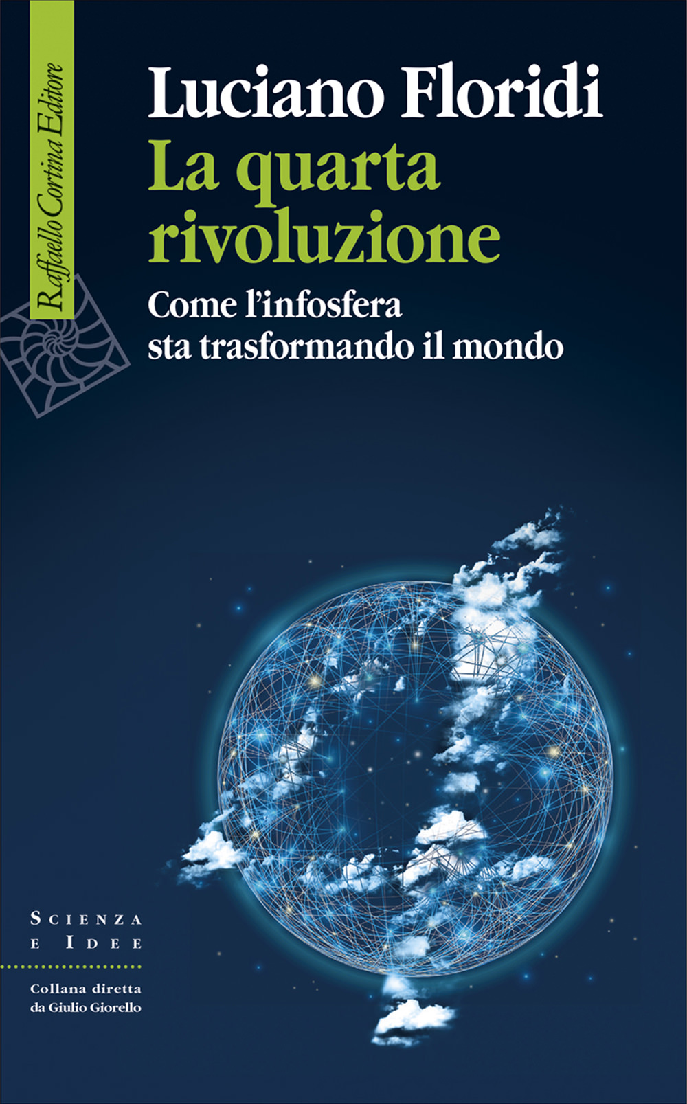 La quarta rivoluzione. Come l'infosfera sta trasformando il mondo ebook cover