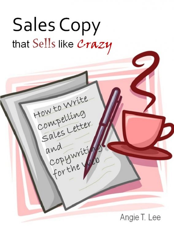 Sales Copy that Sells like Crazy - How to Write Compelling Sales Letter and Copywriting for the Web ebook cover