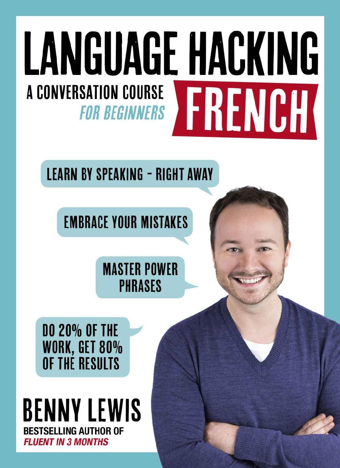 LANGUAGE HACKING FRENCH (Learn How to Speak French - Right Away): A Conversation Course for Beginners ebook cover