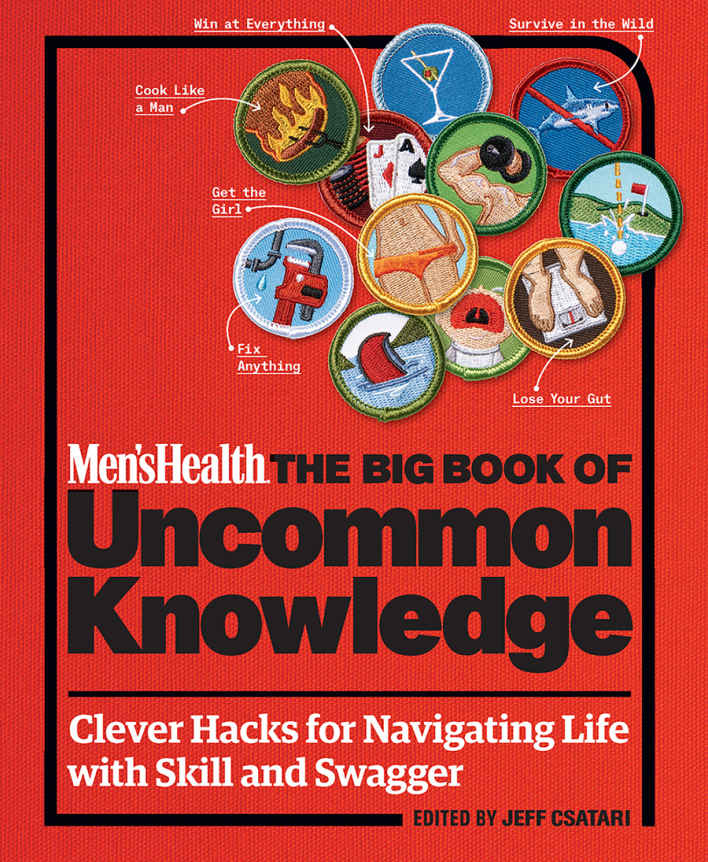 Men's Health The Big Book of Uncommon Knowledge:&Acirc;&nbsp;Clever Hacks for Navigating Life with Skill and Swagger! ebook cover