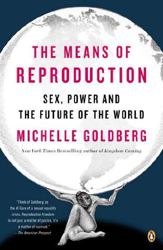 The Means of Reproduction: Sex, Power, and the Future of the World ebook cover