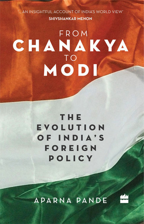 From Chanakya to Modi: Evolution of India's Foreign Policy ebook cover