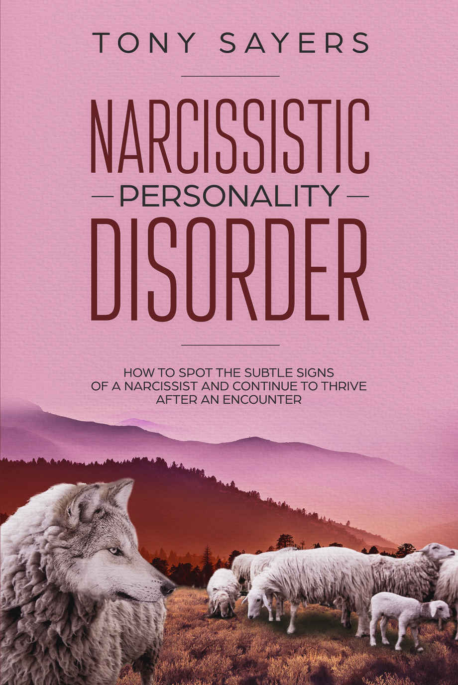 Narcissistic Personality Disorder-How To Spot The Subtle Signs Of A Narcissist And Continue To Thrive After An Encounter. ebook cover