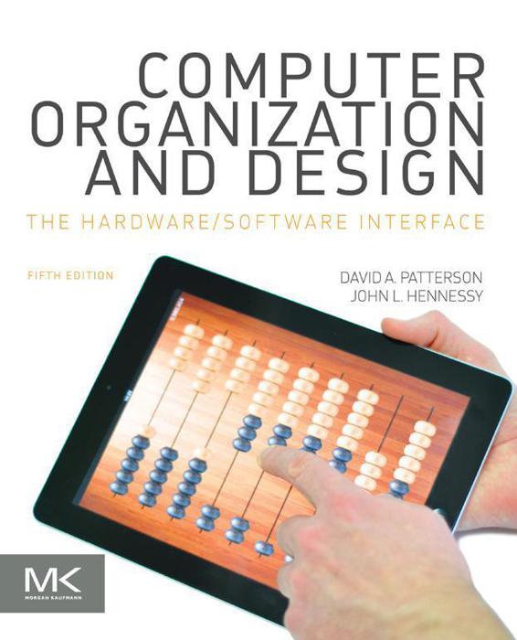 Computer Organization and Design: The Hardware-Software Interface (The Morgan Kaufmann Series in Computer Architecture and Design) ebook cover
