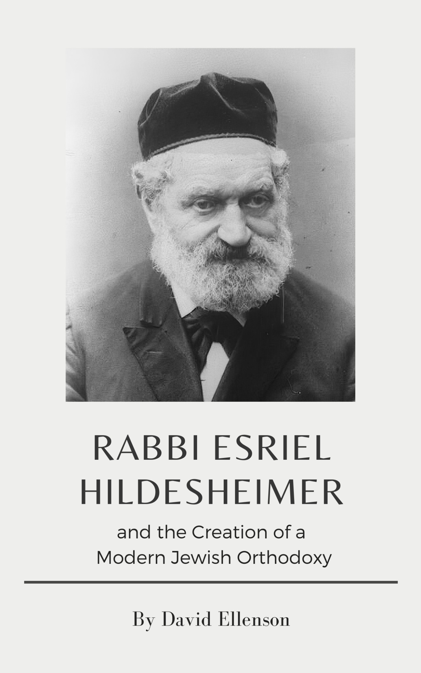 Rabbi Esriel Hildesheimer and the Creation of a Modern Jewish Orthodoxy ebook cover