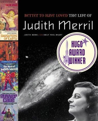 Better to Have Loved: The Life of Judith Merril ebook cover