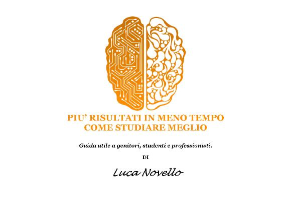 Pi&Atilde;&sup1; risultati in meno tempo - Come studiare meglio: Guida utile a genitori, studenti e professionisti (Italian Edition) ebook cover