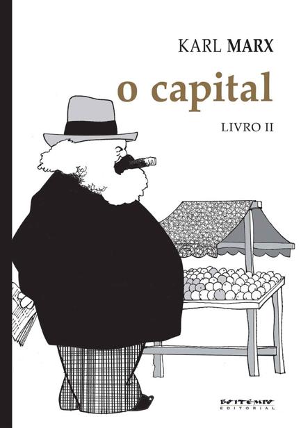 O Capital [Livro II]: Cr&Atilde;&shy;tica da economia pol&Atilde;&shy;tica. Livro II: O processo de circula&Atilde;&sect;&Atilde;&pound;o do capital (Marx e Engels) ebook cover