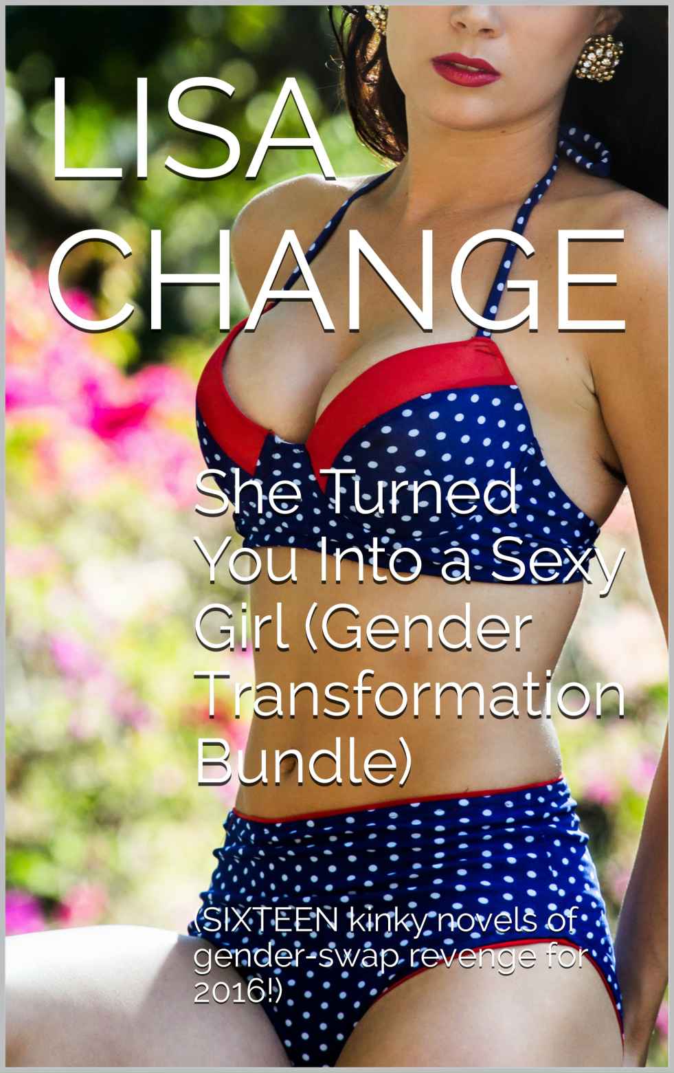 She Turned You Into a Sexy Girl ebook cover