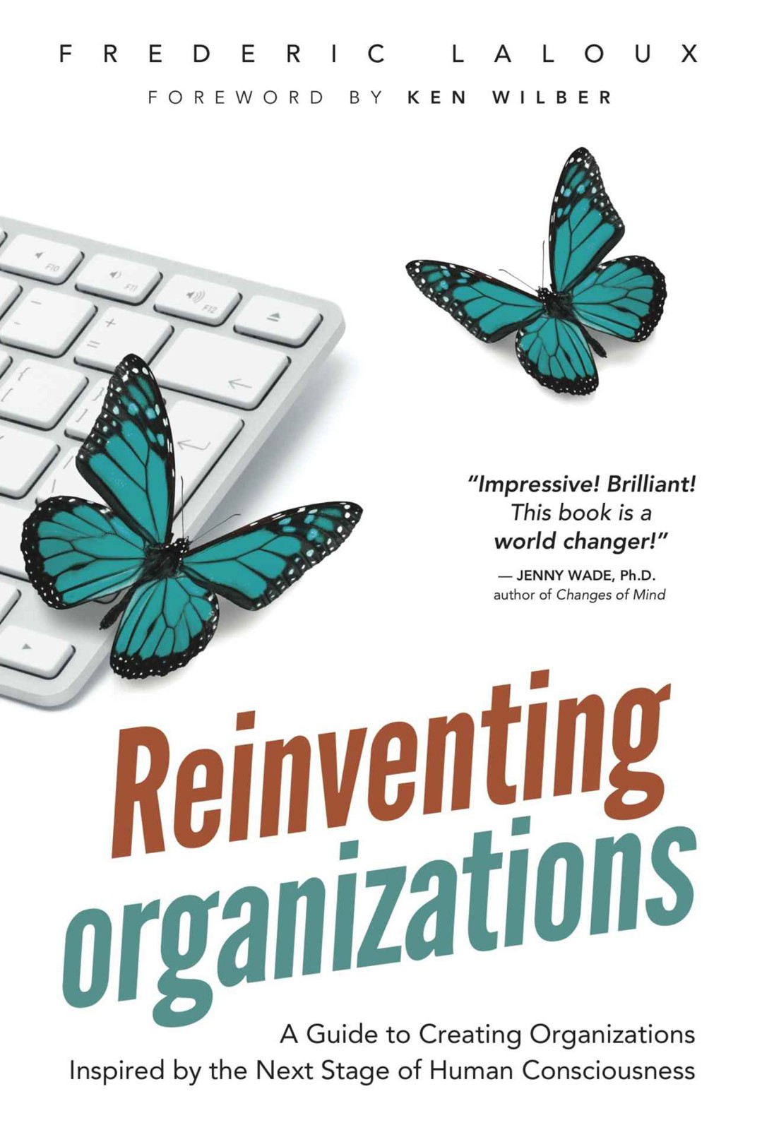 Reinventing Organizations: A Guide to Creating Organizations Inspired by the Next Stage of Human Consciousness ebook cover