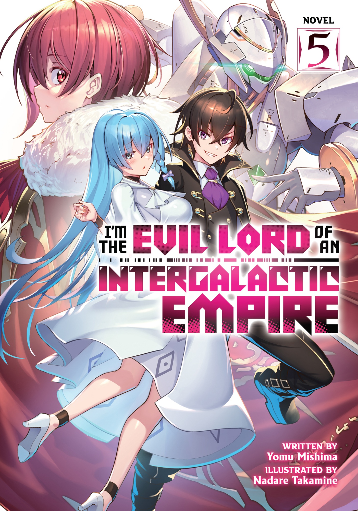 I&acirc;&euro;&trade;m the Evil Lord of an Intergalactic Empire! Vol. 5 ebook cover
