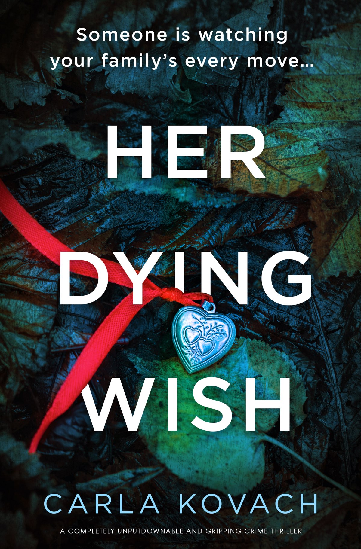 Her Dying Wish: A completely unputdownable and gripping crime thriller ebook cover