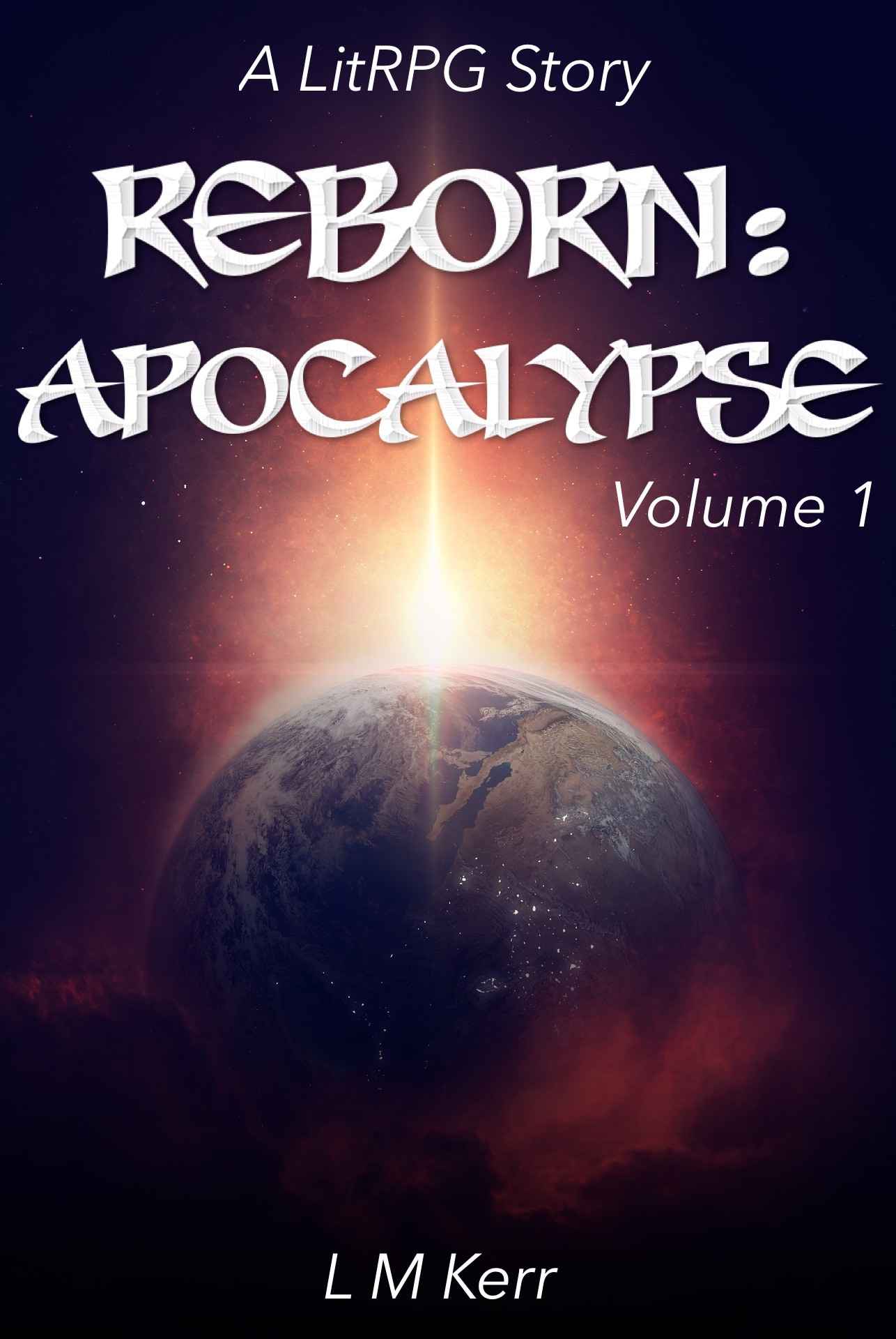 Reborn: Apocalypse (A LitRPG Story)(Volume 1) ebook cover