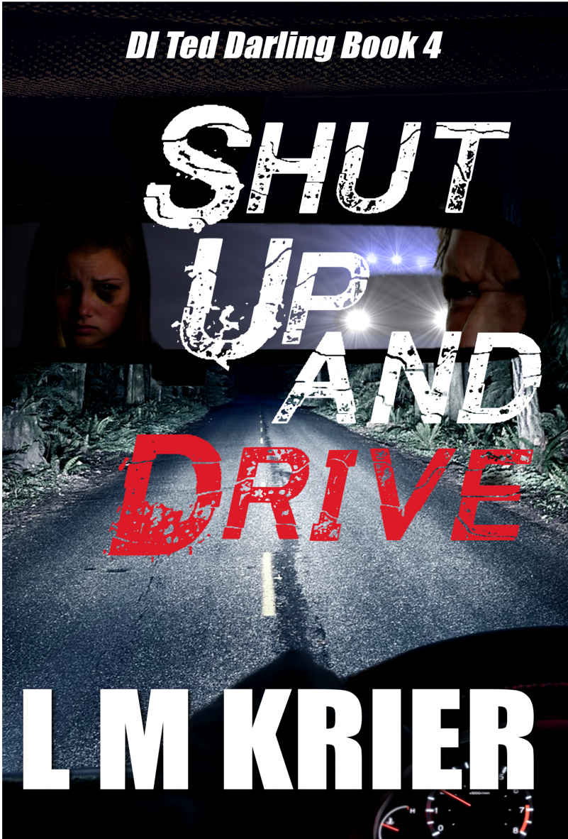[DI Ted Darling 04] &bull; Shut Up and Drive ebook cover