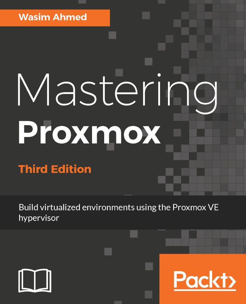 Mastering Proxmox - Third Edition: Build virtualized environments using the Proxmox VE hypervisor ebook cover