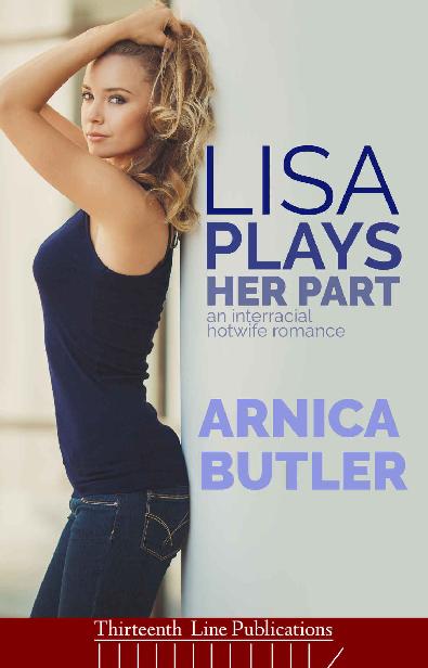 Lisa Plays Her Part: An Interracial Hotwife Romance ebook cover