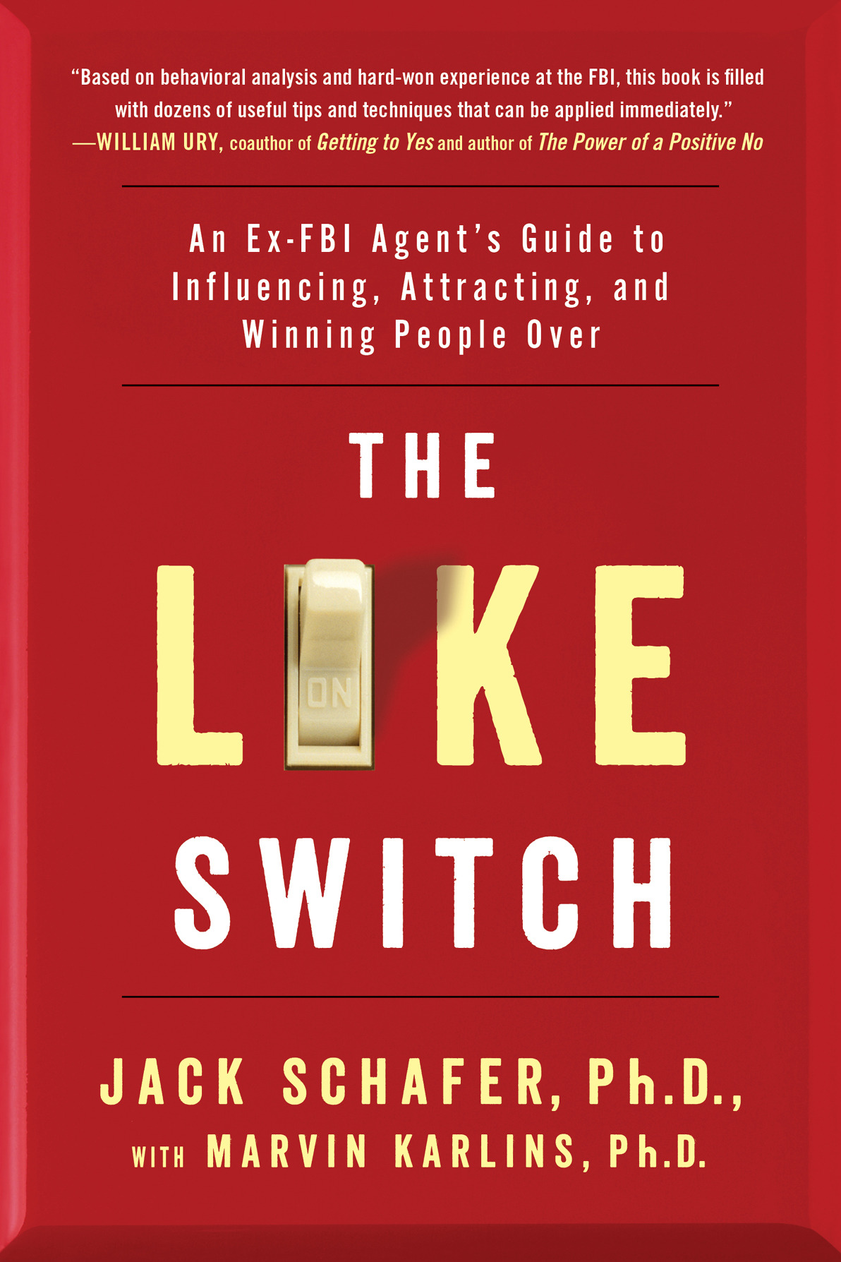 Like Switch : An Ex-fbi Agent's Guide to Influencing, Attracting, and Winning People over (9781476754505) ebook cover
