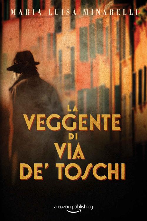 La veggente di via de&acirc;&euro;&trade; Toschi (I misteri di Bologna) (Italian Edition) ebook cover