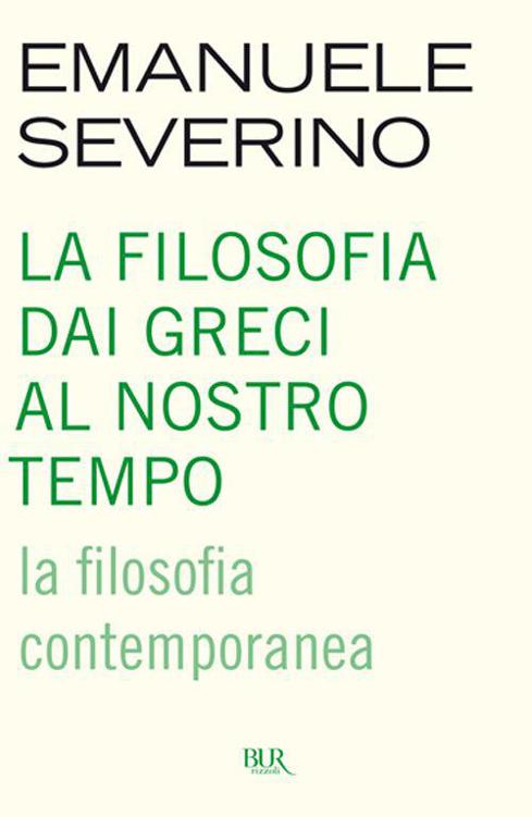 La filosofia dai Greci al nostro tempo - La filosofia contemporanea ebook cover
