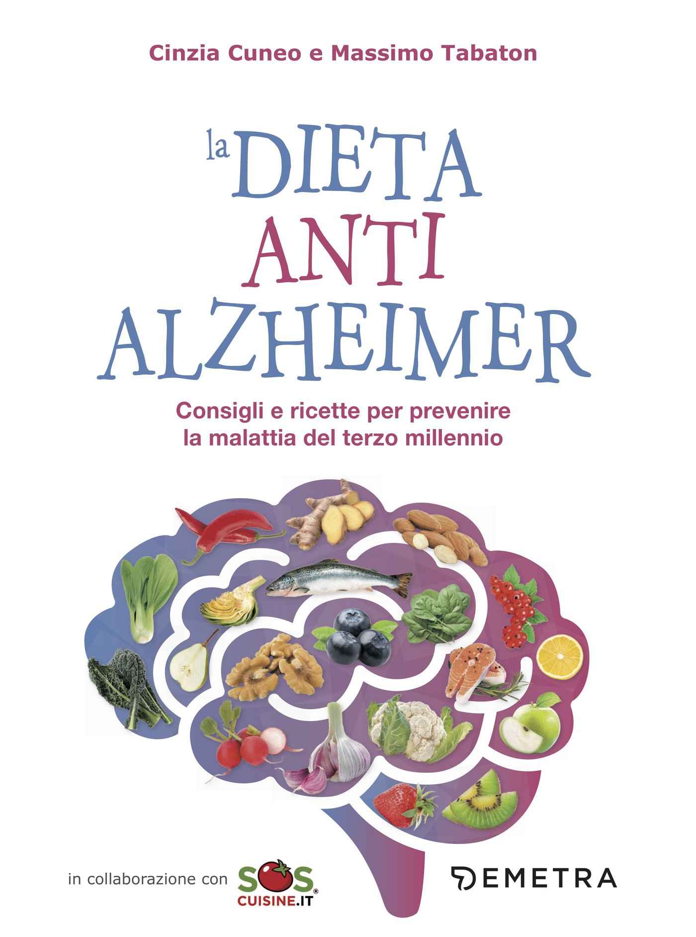 La dieta anti Alzheimer: consigli e ricette per prevenire la malattia del terzo millennio (Italian Edition) ebook cover