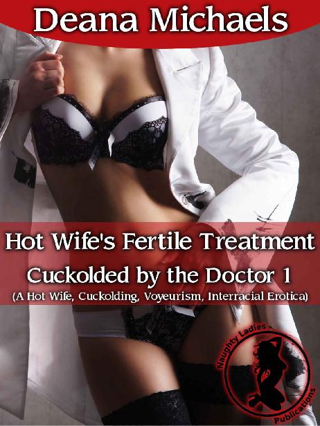 Hot Wife's Fertile Treatment (Cuckolded by the Doctor 1): (A Hot Wife, Cuckolding, Voyeurism, Interracial Erotica) ebook cover
