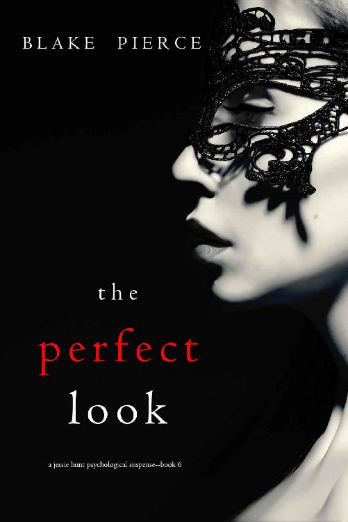 The Perfect Look (A Jessie Hunt Psychological Suspense Thriller&acirc;&euro;&rdquo;Book Six) ebook cover