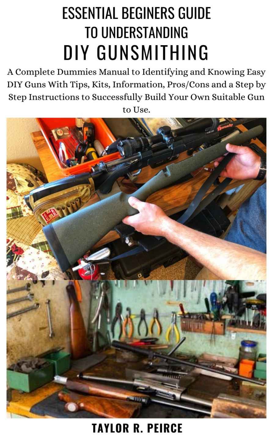 ESSENTIAL BEGINERS GUIDE TO UNDERSTANDING DIY GUNSMITHING ebook cover