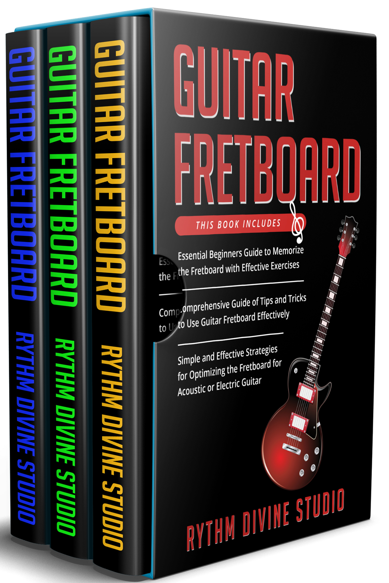 Guitar Fretboard: 3 in 1- Beginner's Guide+ Tips and Tricks+ Simple and Effective Strategies for Optimizing the Fretboard for Acoustic or Electric Guitar ebook cover